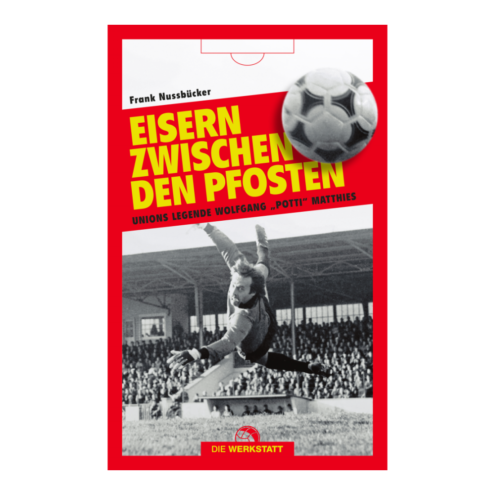 Buch - Eisern zwischen den Pfosten